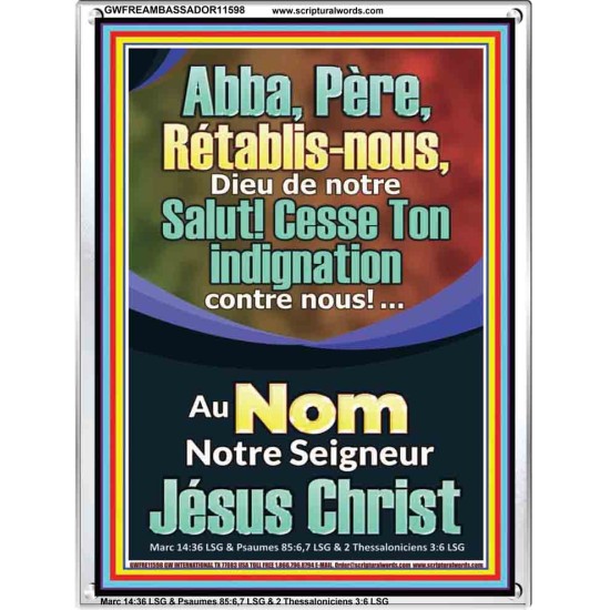 Abba, Père, Cesse Ton indignation contre nous! Verset biblique imprimable sur cadre acrylique (GWFREAMBASSADOR11598) 