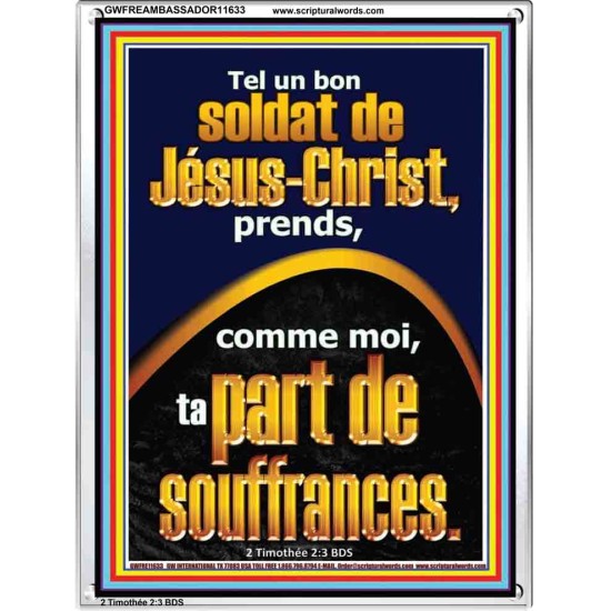 Tel un bon soldat de Jésus-Christ, prends, comme moi, ta part de souffrances Image unique de la Bible sur le pouvoir (GWFREAMBASSADOR11633) 