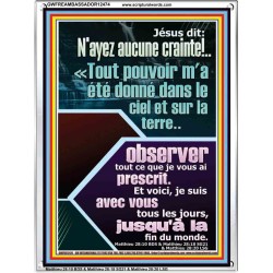 Jésus dit: N'ayez aucune crainte!..Tout pouvoir m'a été donné dans le ciel et sur la terre Cadre Acrylique Versets Bibliques en ligne (GWFREAMBASSADOR12474) "32X48"