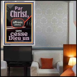 Par Christ, offrons [donc] sans cesse à Dieu un sacrifice de louange Cadre en acrylique avec versets bibliques inspirants (GWFREAMBASSADOR11278) 