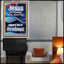 Jésus [le Messie] est le même hier, aujourd'hui, et éternellement. Décor biblique avec cadre en acrylique (GWFREAMBASSADOR11475) 
