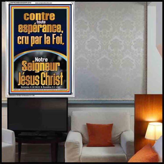 contre toute espérance, cru par la Foi, Notre Seigneur Jésus Christ Art mural scripturaire à grand cadre en acrylique (GWFREAMBASSADOR12510) 