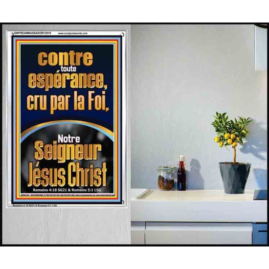 contre toute espérance, cru par la Foi, Notre Seigneur Jésus Christ Art mural scripturaire à grand cadre en acrylique (GWFREAMBASSADOR12510) 