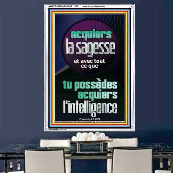 acquiers la sagesse et avec tout ce que tu possèdes acquiers l'intelligence Cadre acrylique de mur de hall d'entrée d'entreprise (GWFREAMBASSADOR11263) 