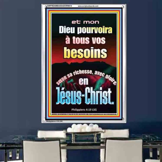 Et mon Dieu pourvoira à tous vos besoins selon sa richesse, avec gloire, en Jésus-Christ. Cadre acrylique puissance ultime (GWFREAMBASSADOR9614) 