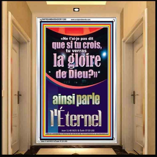 «Ne t'ai-je pas dit que si tu crois, tu verras la gloire de Dieu?» ainsi parle l'Éternel Art religieux (GWFREAMBASSADOR11265) 