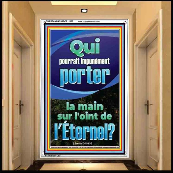 Qui pourrait impunément porter la main sur l'oint de l'Éternel. Art scriptural de cadre acrylique personnalisé (GWFREAMBASSADOR11555) 