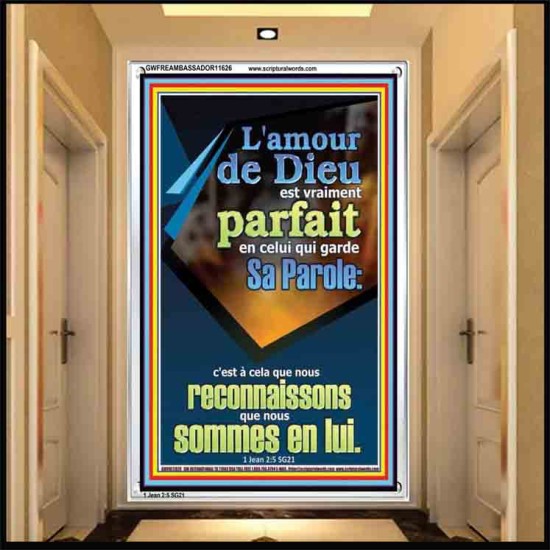 L'amour de Dieu est vraiment parfait en celui qui garde Sa Parole: Cadre acrylique chrétien juste vivant (GWFREAMBASSADOR11626) 