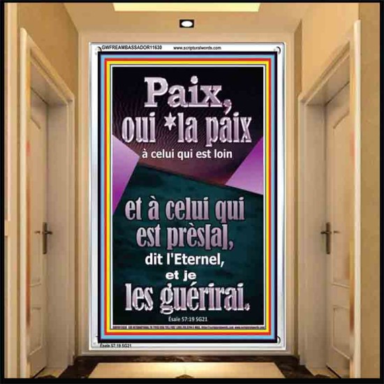 Paix, oui *la paix à celui qui est loin et à celui qui est près[a], dit l'Eternel, et je les guérirai. Cadre acrylique mural sanctuaire (GWFREAMBASSADOR11630) 