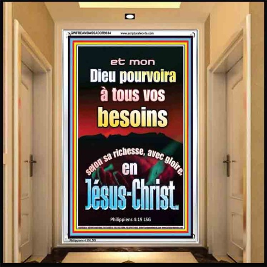 Et mon Dieu pourvoira à tous vos besoins selon sa richesse, avec gloire, en Jésus-Christ. Cadre acrylique puissance ultime (GWFREAMBASSADOR9614) 