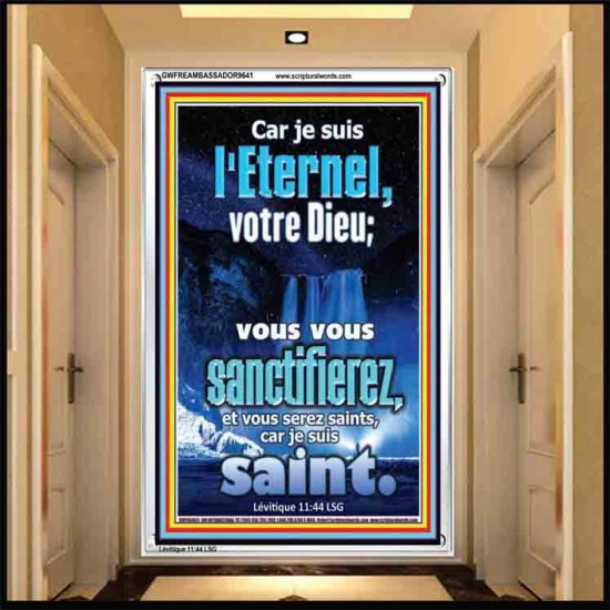 vous vous sanctifierez, et vous serez saints, car je suis saint. Cadre acrylique scriptural unique (GWFREAMBASSADOR9641) 