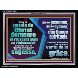 exhortez-vous les uns les autres en toute sagesse, psaumes, hymnes, cantiques spirituels, chantant à Dieu Cadre acrylique puissance éternelle (GWFREAMEN11404) 