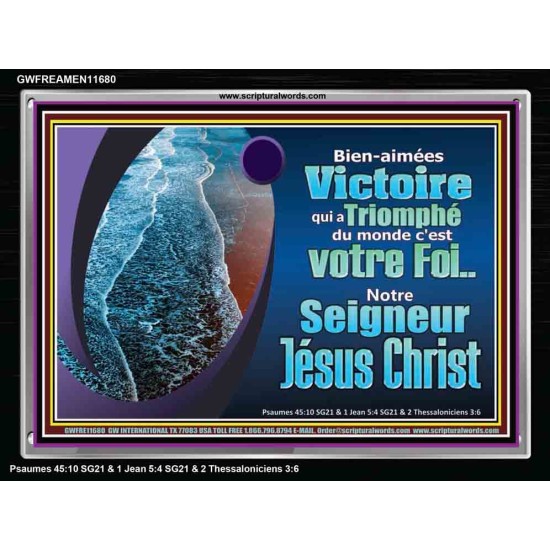 Victoire qui a Triomphé du monde, notre Foi...Notre Seigneur Jésus Christ. Cadre acrylique puissance éternelle (GWFREAMEN11680) 