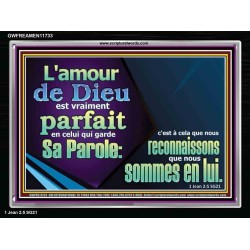 L'amour de Dieu est vraiment parfait en celui qui garde Sa Parole. Art mural avec grand cadre en acrylique et écritures (GWFREAMEN11733) "33X25"