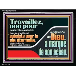 Travaillez pour ce qui dure jusqu'à la vie éternelle. Cadre acrylique Power Bible unique (GWFREAMEN12785) 