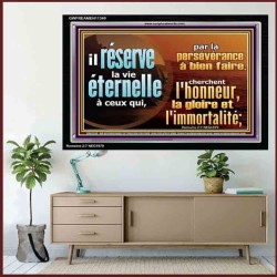 il réserve la vie éternelle à ceux qui, par la persévérance à bien faire. Cadre acrylique d'art mural inspirant ultime (GWFREAMEN11349) 