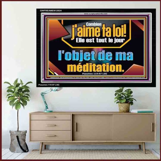 Combien j'aime ta loi! Art du cadre acrylique verset biblique (GWFREAMEN12624) 