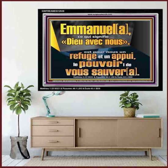 Emmanuel[a], ce qui signifie «Dieu avec nous». le pouvoir |de vous sauver[a]. Art mural avec grand cadre en acrylique et écritures (GWFREAMEN12638) 