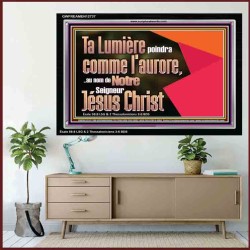 Ta Lumière poindra comme l'aurore,..au nom de Notre Seigneur Jésus Christ. Cadre acrylique scriptural unique (GWFREAMEN12737) 