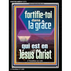 fortifie-toi dans la grâce qui est en Jésus Christ Versets bibliques en cadre acrylique (GWFREAMEN11273) 