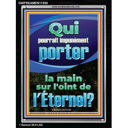 Qui pourrait impunément porter la main sur l'oint de l'Éternel. Art scriptural de cadre acrylique personnalisé (GWFREAMEN11555) 