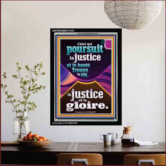 Celui qui poursuit la justice et la bonté Trouve la vie, la justice et la gloire. Écriture de cadre acrylique personnalisée (GWFREAMEN11518) 
