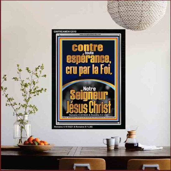 contre toute espérance, cru par la Foi, Notre Seigneur Jésus Christ Art mural scripturaire à grand cadre en acrylique (GWFREAMEN12510) 