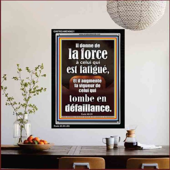 Il donne de la force à celui qui est fatigué, Cadre acrylique scriptural unique (GWFREAMEN9621) 