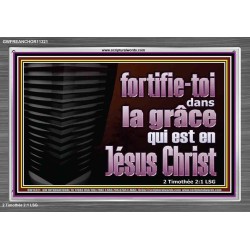 fortifie-toi dans la grâce qui est en Jésus Christ. Cadre acrylique mural sanctuaire (GWFREANCHOR11321) 