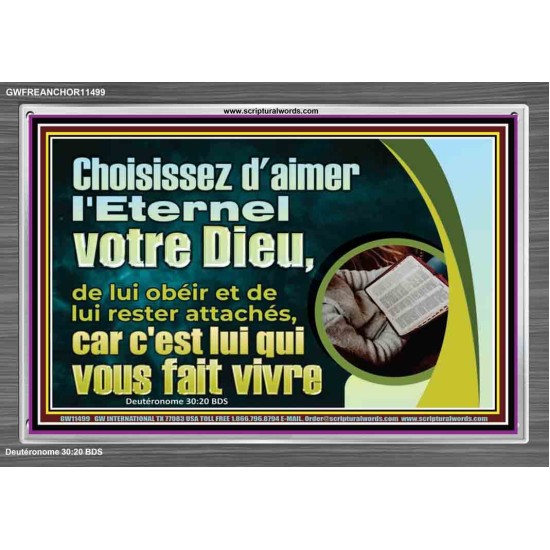 Choisissez d'aimer l'Eternel votre Dieu, de lui obéir et de lui rester attachés,  Cadre en acrylique versets bibliques inspirants (GWFREANCHOR11499) 