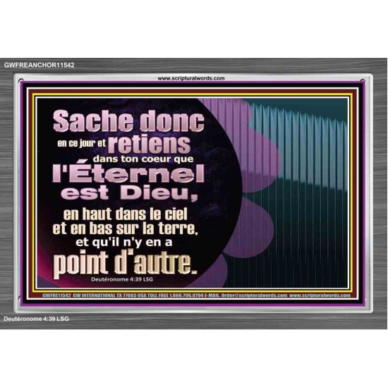 Sache donc en ce jour, et retiens dans ton coeur que l'Éternel est Dieu,  Signes de cadre en acrylique des Écritures (GWFREANCHOR11542) 