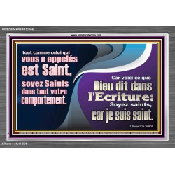 tout comme celui qui vous a appelés est Saint, soyez Saints dans tout votre comportement. Cadre Acrylique Verset Biblique en ligne (GWFREANCHOR11662) 