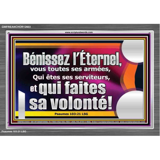 Bénissez l'Éternel, vous toutes ses armées, Qui êtes ses serviteurs, et qui faites sa volonté! Oeuvre d'art personnalisée (GWFREANCHOR12603) 