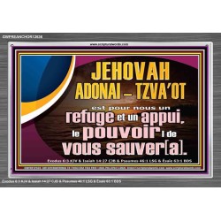 JEHOVAH ADONAI  TZVA'OT le pouvoir |de vous sauver[a]. Verset biblique imprimable sur cadre acrylique (GWFREANCHOR12636) "33X25"