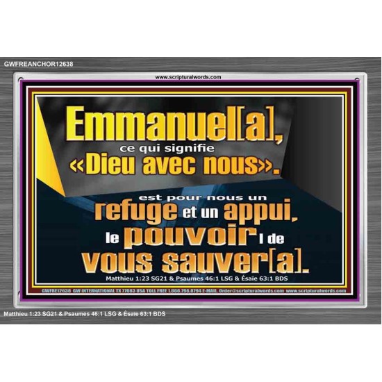 Emmanuel[a], ce qui signifie «Dieu avec nous». le pouvoir |de vous sauver[a]. Art mural avec grand cadre en acrylique et écritures (GWFREANCHOR12638) 