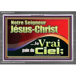 Notre Seigneur Jésus-Christ...le Vrai pain du Ciel; Cadre acrylique chrétien juste vivant (GWFREANCHOR12787) 