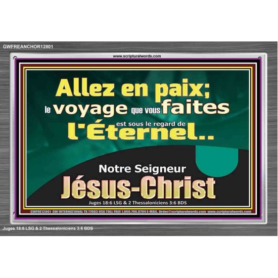 Allez en paix; le voyage que vous faites est sous le regard de l'Éternel. Cadre acrylique versets bibliques pour la maison en ligne (GWFREANCHOR12801) 