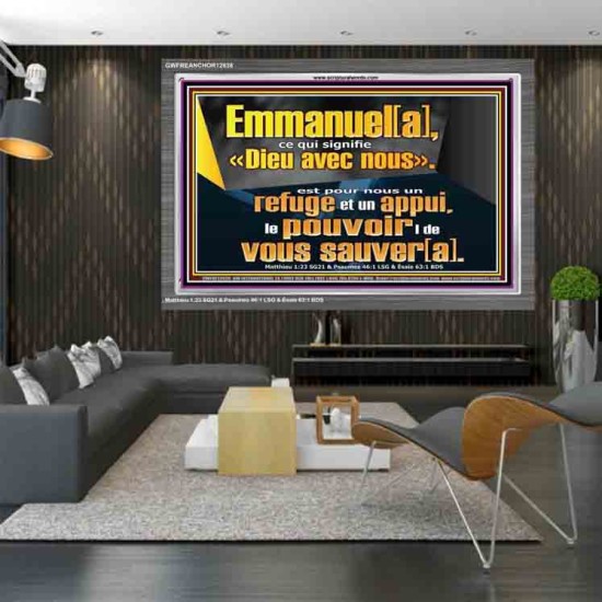 Emmanuel[a], ce qui signifie «Dieu avec nous». le pouvoir |de vous sauver[a]. Art mural avec grand cadre en acrylique et écritures (GWFREANCHOR12638) 