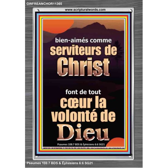 comme serviteurs de Christ font de tout cœur la volonté de Dieu Cadre acrylique Power Bible unique (GWFREANCHOR11365) 