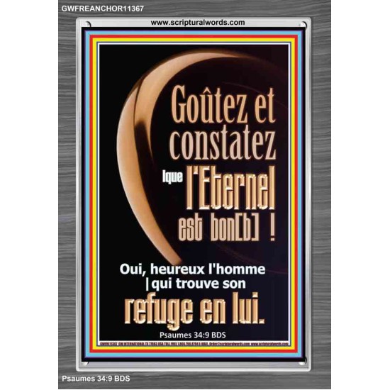 Goûtez et constatez |que l'Eternel est bon[b]!  Cadre acrylique chrétien juste vivant (GWFREANCHOR11367) 