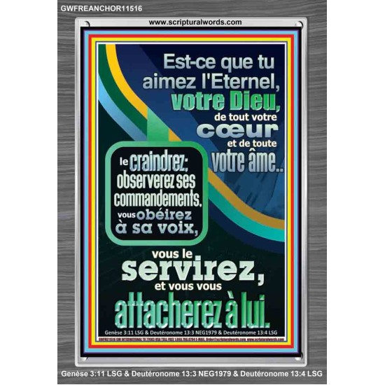 Est-ce que tu aimez l'Eternel, votre Dieu, de tout votre cœur et de toute votre âme Écriture de cadre acrylique personnalisée (GWFREANCHOR11516) 