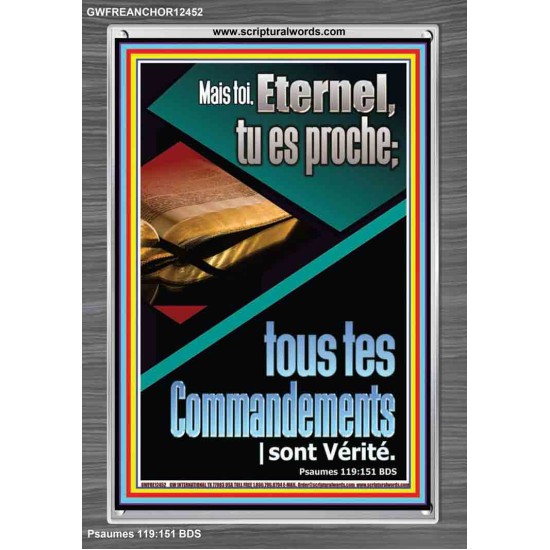 sur Mais toi, Eternel, tu es proche; tous tes Commandements sont Vérité. Cadre acrylique puissance ultime (GWFREANCHOR12452) 