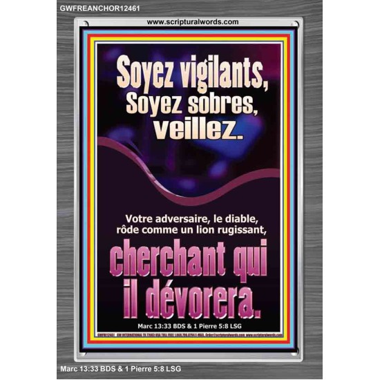 Soyez vigilants, Soyez sobres, veillez. Cadre acrylique puissance ultime (GWFREANCHOR12461) 