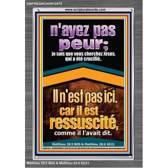 je sais que vous cherchez Jésus, qui a été crucifié..Il n'est pas ici, car il est ressuscité, comme il l'avait dit. Cadres acryliques versets bibliques en ligne (GWFREANCHOR12473) 