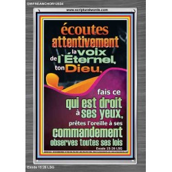 écoutes attentivement la voix de l'Éternel, ton Dieu, Versets bibliques en cadre acrylique en ligne (GWFREANCHOR12534) "25X33"