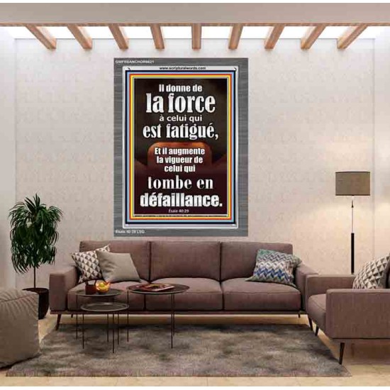 Il donne de la force à celui qui est fatigué, Cadre acrylique scriptural unique (GWFREANCHOR9621) 