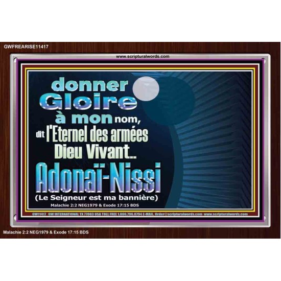 donner Gloire à mon nom, dit l'Eternel des armées Dieu Vivant..Adonaï-Nissi Verset biblique encadré en acrylique (GWFREARISE11417) 