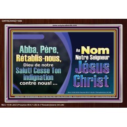 Abba, Père, Rétablis-nous, Dieu de notre Salut! Cadre acrylique Power Bible unique (GWFREARISE11686) "33X25"