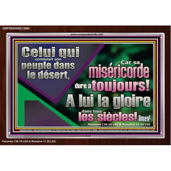 Celui qui conduisit son peuple dans le désert, A lui la gloire dans tous les siècles! Amen!  Verset biblique d'inspiration de cadre acrylique personnalisé (GWFREARISE12609) 