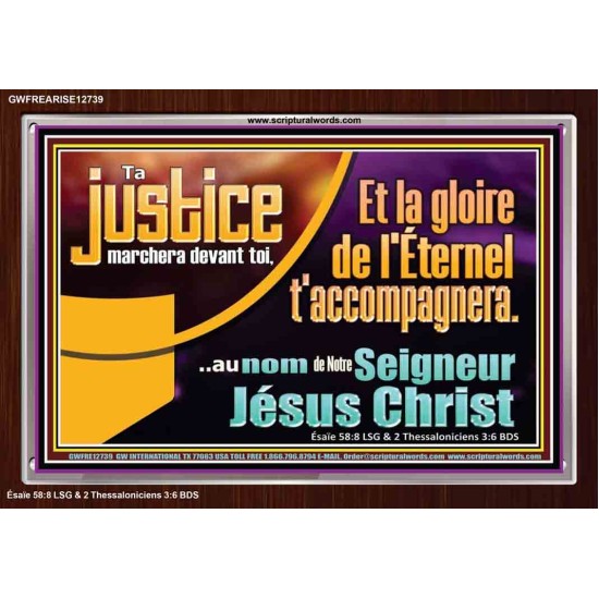 Et la gloire de l'Éternel t'accompagnera...au nom de Notre Seigneur Jésus Christ. Cadre acrylique puissance ultime (GWFREARISE12739) 